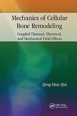 Mechanics of Cellular Bone Remodeling - Qing-Hua Qin