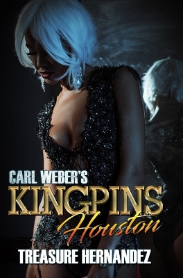 Carl Weber's Kingpins: Houston - Treasure Hernandez