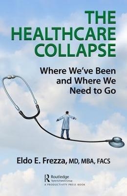 The Healthcare Collapse - Eldo Frezza