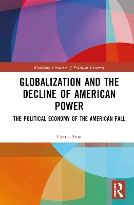 Globalization and the Decline of American Power - Cyrus Bina