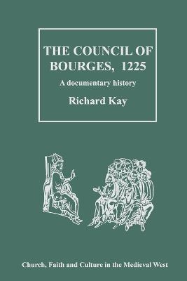 The Council of Bourges, 1225 - Richard Kay