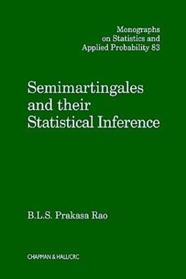 Semimartingales and their Statistical Inference - B.L.S. Prakasa Rao