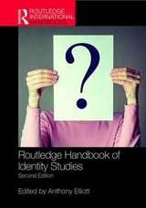 Routledge Handbook of Identity Studies - Elliott, Anthony