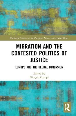 Migration and the Contested Politics of Justice - 