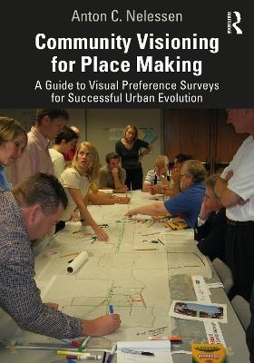 Community Visioning for Place Making - Anton Nelessen