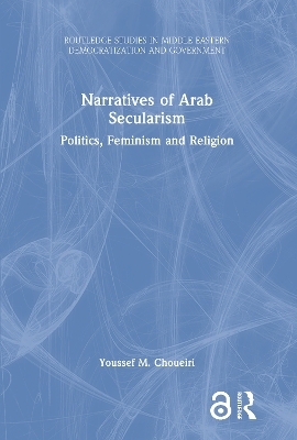 Narratives of Arab Secularism - Youssef M. Choueiri