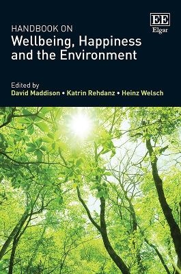 Handbook on Wellbeing, Happiness and the Environment - 