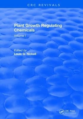 Plant Growth Regulating Chemicals - Louis G. Nickell