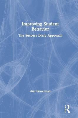 Improving Student Behavior - Ami Braverman