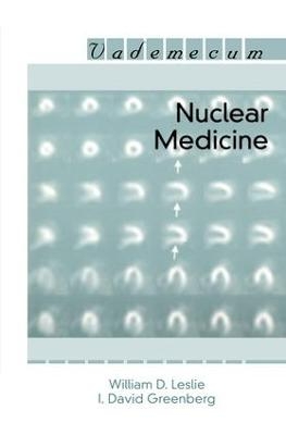 Nuclear Medicine - William D. Leslie, I. David Greenberg