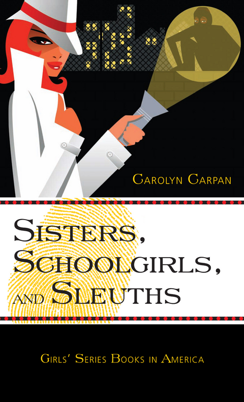 Sisters, Schoolgirls, and Sleuths -  Carolyn Carpan