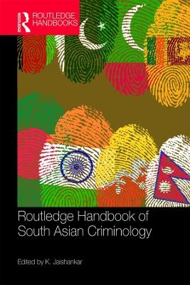 Routledge Handbook of South Asian Criminology - 