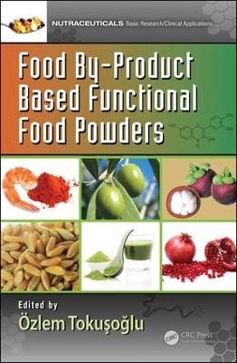 Food By-Product Based Functional Food Powders - 