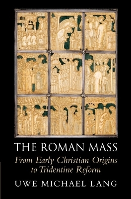 The Roman Mass - Uwe Michael Lang