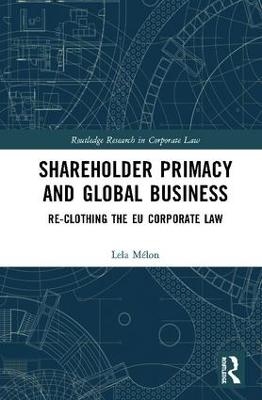 Shareholder Primacy and Global Business - Lela Mélon