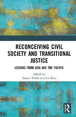 Reconceiving Civil Society and Transitional Justice - 