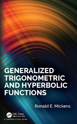 Generalized Trigonometric and Hyperbolic Functions - Ronald E. Mickens