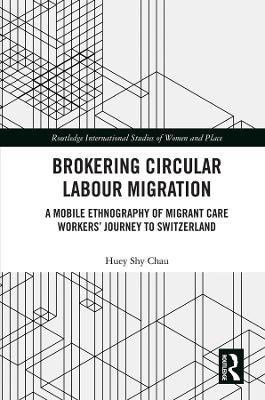 Brokering Circular Labour Migration - Huey Shy Chau