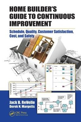 Home Builder's Guide to Continuous Improvement - Jack B. Revelle, Derek N. Margetts