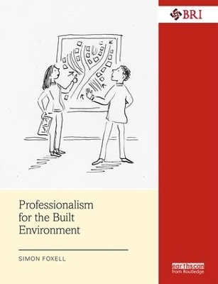 Professionalism for the Built Environment - Simon Foxell