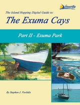 The Island Hopping Digital Guide to the Exuma Cays - Part II - Exuma Park - Stephen J Pavlidis