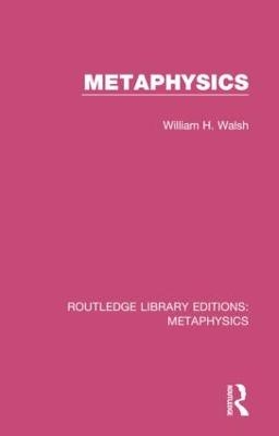 Metaphysics - William H. Walsh