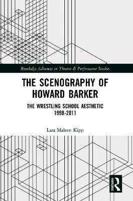 The Scenography of Howard Barker - Lara Maleen Kipp