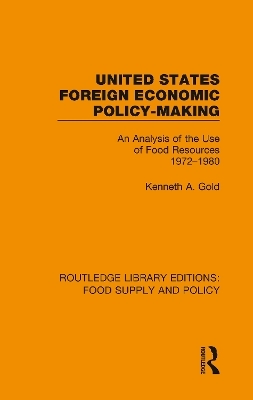 United States Foreign Economic Policy-making - Kenneth A. Gold