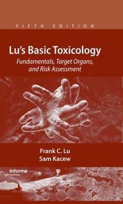 Lu's Basic Toxicology - Frank C. Lu, Sam Kacew