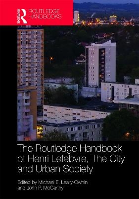 The Routledge Handbook of Henri Lefebvre, The City and Urban Society - 