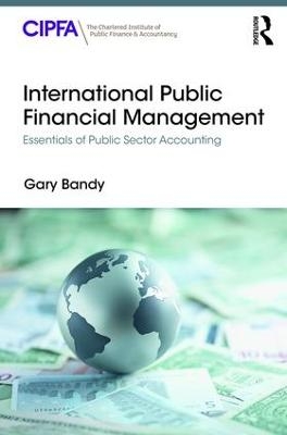 International Public Financial Management - Gary Bandy