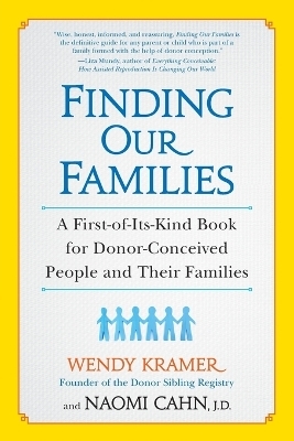 Finding Our Families - Wendy Kramer, Naomi Cahn