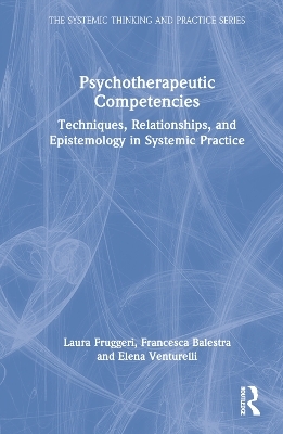 Psychotherapeutic Competencies - Laura Fruggeri, Francesca Balestra, Elena Venturelli