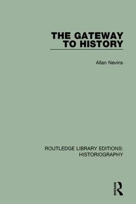 The Gateway to History - Allan Nevins