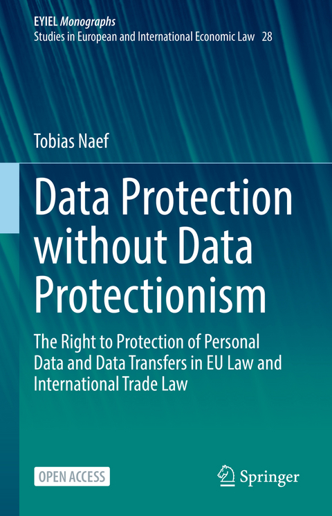 Data Protection without Data Protectionism - Tobias Naef