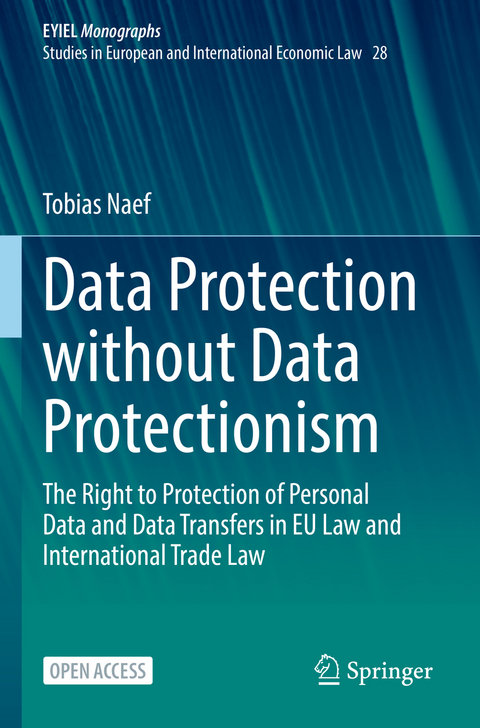 Data Protection without Data Protectionism - Tobias Naef