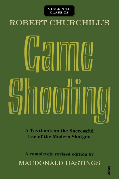 Robert Churchill's Game Shooting -  MacDonald Hastings