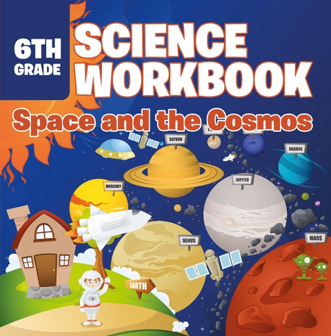 6th Grade Science Workbook: Space and the Cosmos -  Baby Professor