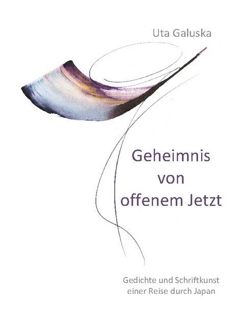 Geheimnis von offenem Jetzt - Uta Galuska