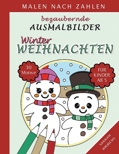 Bezaubernde Ausmalbilder Malen nach Zahlen - Winter-Weihnachten - Sannah Hinrichs