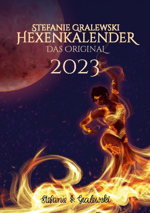 Hexenkalender 2023 - Das Original - Stefanie Gralewski