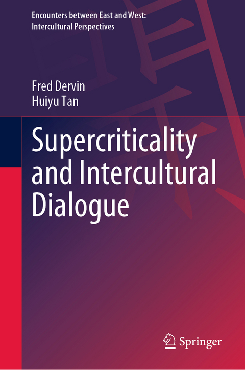 Supercriticality and Intercultural Dialogue - Fred Dervin, Huiyu Tan