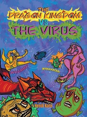 The Dragon Kingdom VS The Virus - Kendi Kane