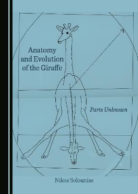 Anatomy and Evolution of the Giraffe - Nikos Solounias