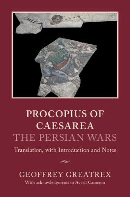 Procopius of Caesarea: The Persian Wars - 