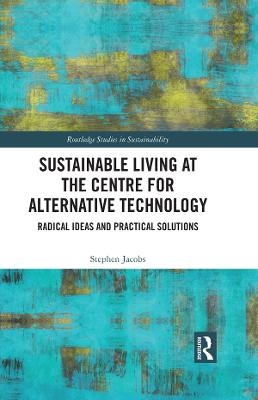 Sustainable Living at the Centre for Alternative Technology - Stephen Jacobs