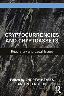 Cryptocurrencies and Cryptoassets - Andrew Haynes, Peter Yeoh