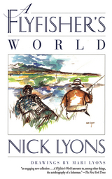 Flyfisher's World -  Nick Lyons