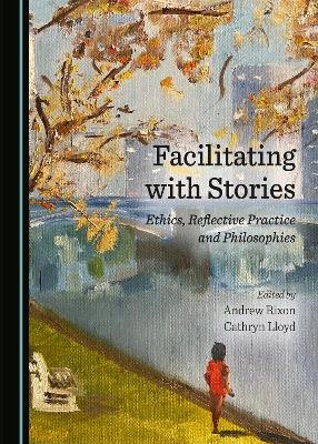 Facilitating with Stories - 