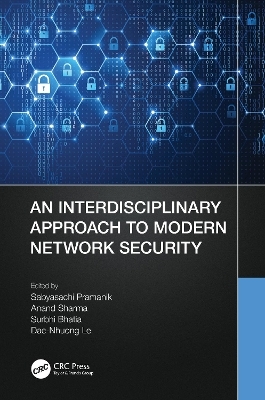 An Interdisciplinary Approach to Modern Network Security - 